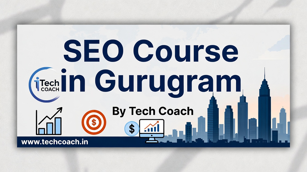 SEO Course in Gurugram 2026 | Tech Coach Training